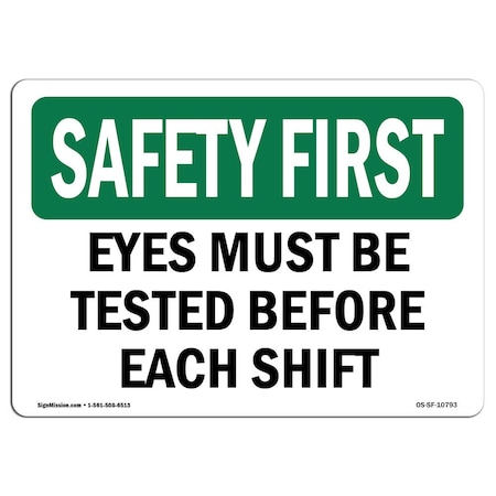 Signmission OSHA Sign, Eyes Must Tested Before Each Shift, 24in X 18in Decal, 24" W, 18" H, Landscape OS-SF-D-1824-L-10793